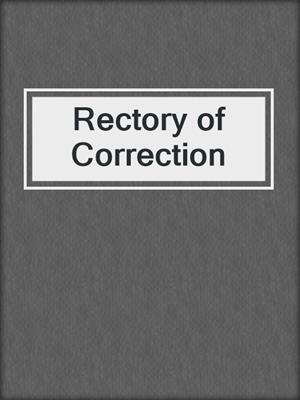 cover image of Rectory of Correction