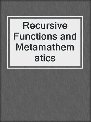 Recursive Functions and Metamathematics
