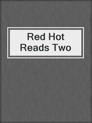 cover image of Red Hot Reads Two