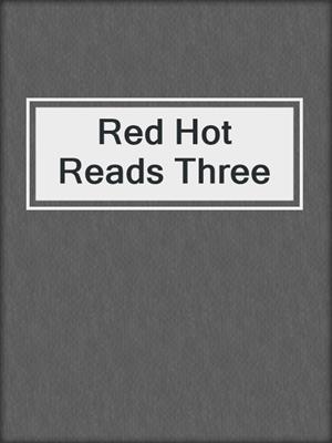 Red Hot Reads Three
