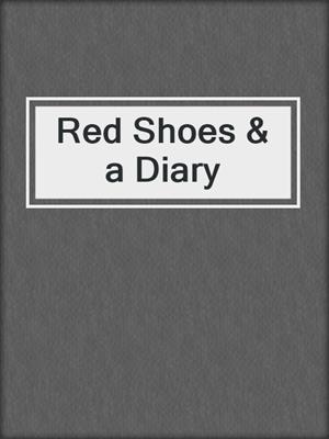 cover image of Red Shoes & a Diary