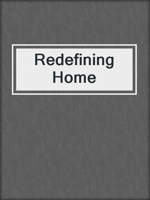 cover image of Redefining Home