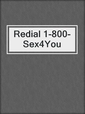 cover image of Redial 1-800-Sex4You