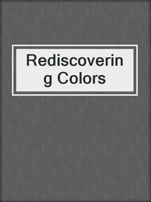 Rediscovering Colors