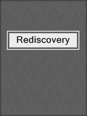 cover image of Rediscovery