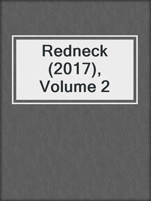 cover image of Redneck (2017), Volume 2