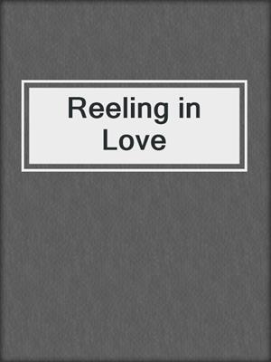 cover image of Reeling in Love