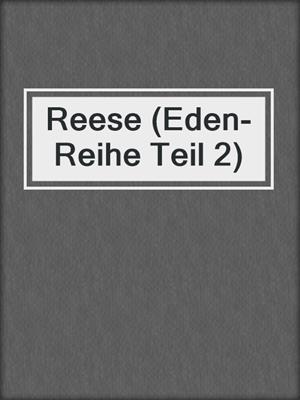cover image of Reese (Eden-Reihe Teil 2)