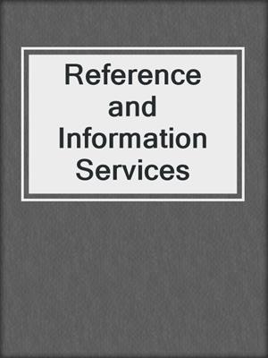 Reference and Information Services