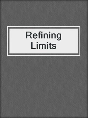 cover image of Refining Limits