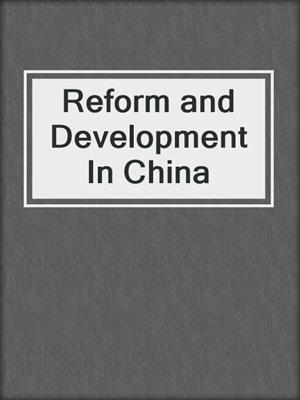 Reform and Development In China