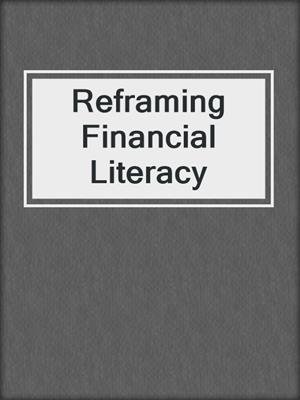 Reframing Financial Literacy
