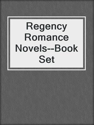 Regency Romance Novels--Book Set