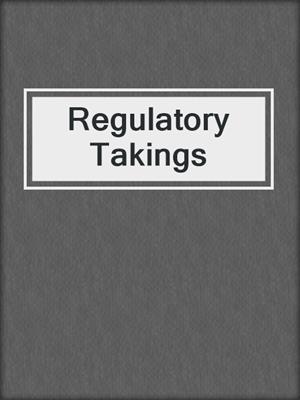 cover image of Regulatory Takings