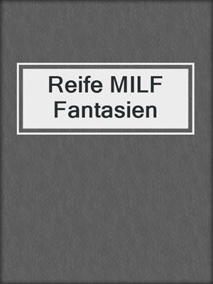 Reife MILF Fantasien