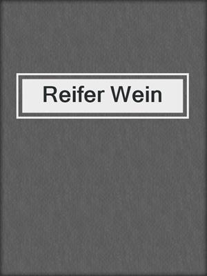 cover image of Reifer Wein