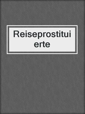 cover image of Reiseprostituierte