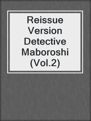 Reissue Version Detective Maboroshi (Vol.2)