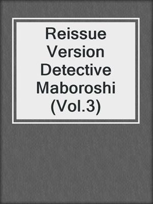 Reissue Version Detective Maboroshi (Vol.3)