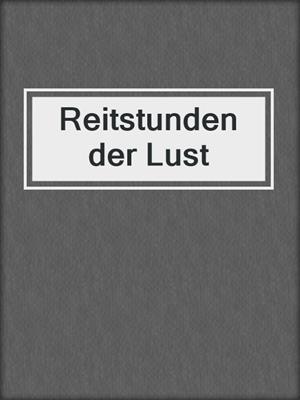 cover image of Reitstunden der Lust