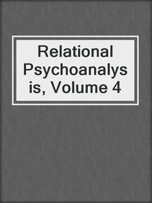 cover image of Relational Psychoanalysis, Volume 4