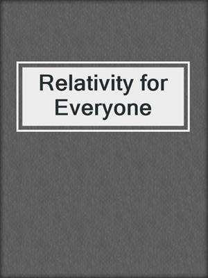 Relativity for Everyone