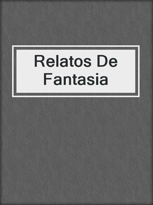 Relatos De Fantasia