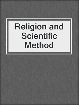 Religion and Scientific Method