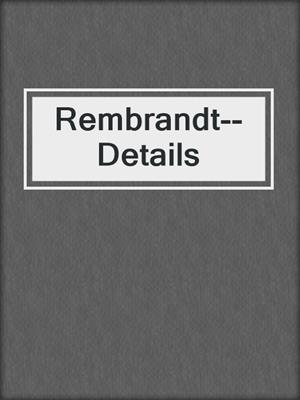 cover image of Rembrandt--Details