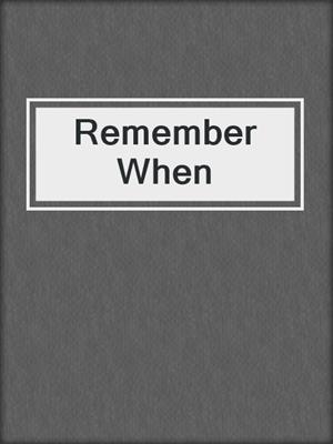 cover image of Remember When