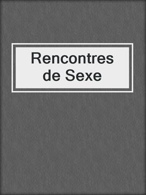 cover image of Rencontres de Sexe