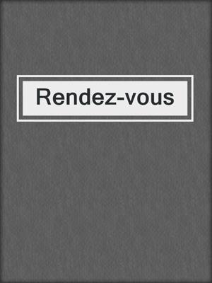 cover image of Rendez-vous
