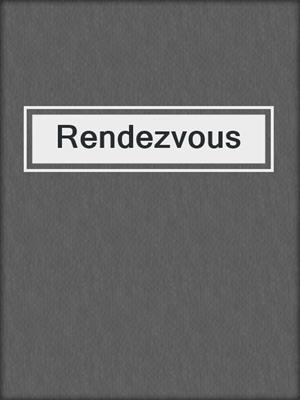 cover image of Rendezvous