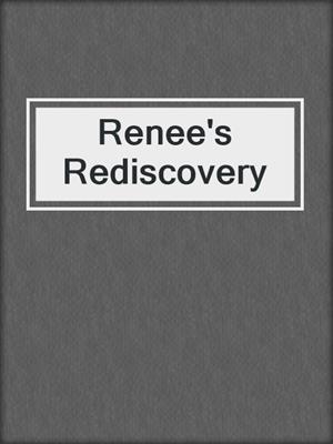 cover image of Renee's Rediscovery
