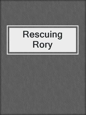 cover image of Rescuing Rory