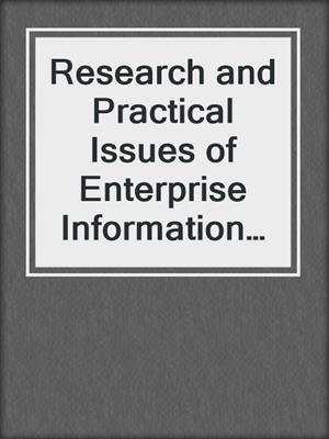 Research and Practical Issues of Enterprise Information Systems