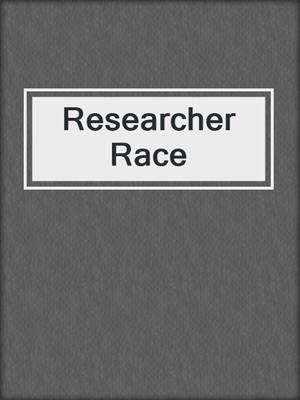 Researcher Race