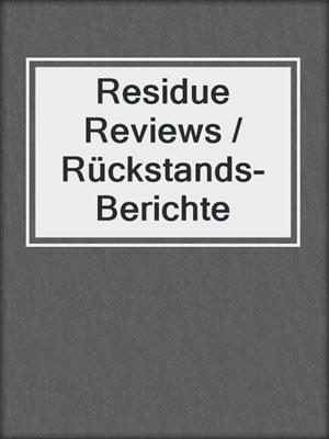 Residue Reviews / Rückstands-Berichte