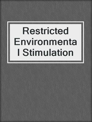 Restricted Environmental Stimulation