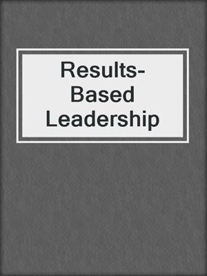 Results-Based Leadership