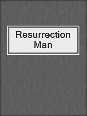 cover image of Resurrection Man