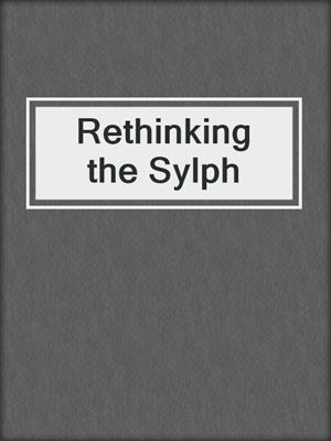 cover image of Rethinking the Sylph