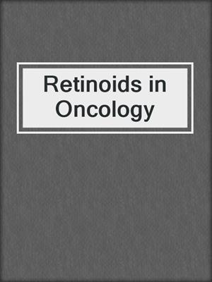 Retinoids in Oncology