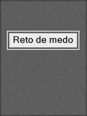 Reto de medo