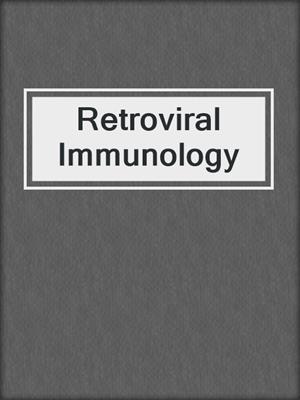 Retroviral Immunology