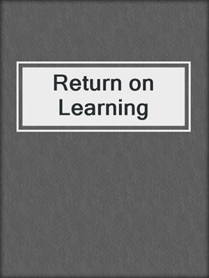 Return on Learning