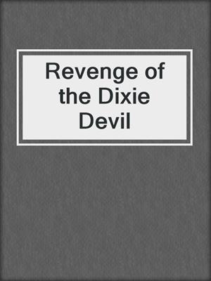 cover image of Revenge of the Dixie Devil