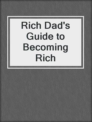 Rich Dad's Guide to Becoming Rich