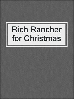 cover image of Rich Rancher for Christmas