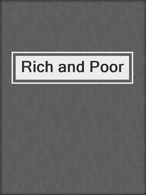 Rich and Poor